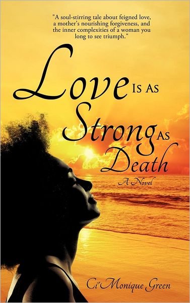 Cover for Ci'monique Green · Love is As Strong As Death (Hardcover Book) (2012)