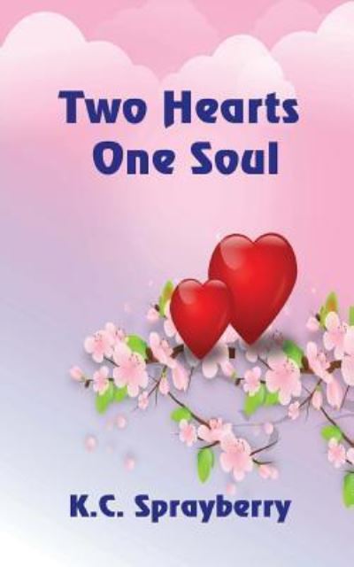 Cover for K. C. Sprayberry · Two Hearts One Soul (Paperback Book) (2017)