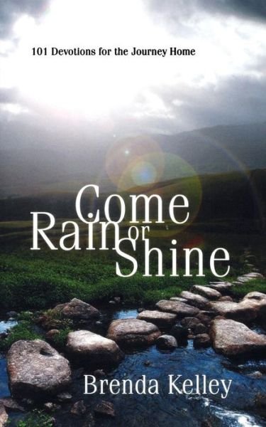 Cover for Brenda Kelley · Come Rain or Shine (Paperback Book) (2015)