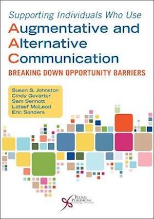 Cover for Supporting Individuals Who Use Augmentative and Alternative Communication: Breaking Down Opportunity Barriers (Paperback Book) (2023)
