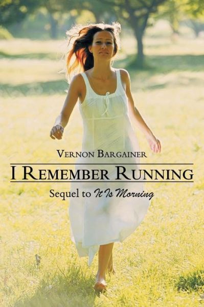 Cover for Vernon Bargainer · I Remember Running (Paperback Book) (2021)