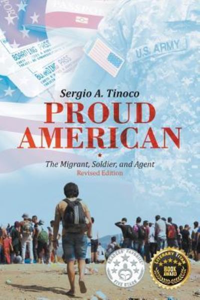 Cover for Sergio Tinoco · Proud American : The Migrant, Soldier, and Agent (Paperback Book) (2017)