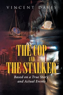 Cover for Vincent Davis · The Cop and the Stalker (Paperback Book) (2019)