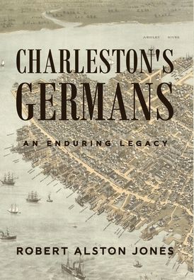 Cover for Robert Alston Jones · Charleston's Germans (Bok) (2022)