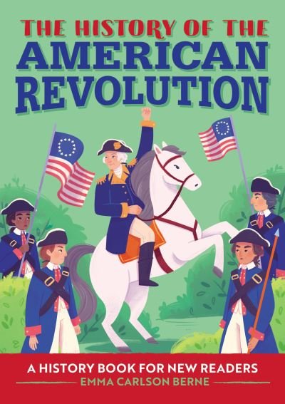 Cover for Emma Carlson Berne · The History of the American Revolution (Pocketbok) (2021)