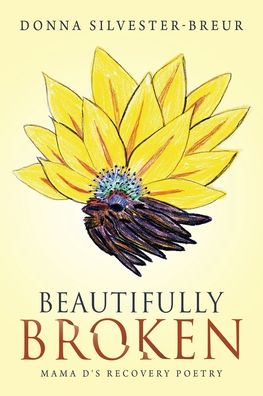 Cover for Donna Silvester-Breur · Beautifully Broken (Paperback Book) (2020)