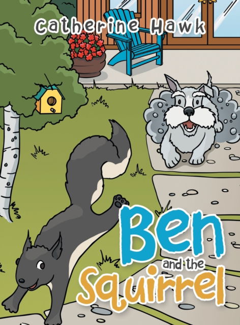 Cover for Catherine Hawk · Ben and the Squirrel (Hardcover Book) (2021)