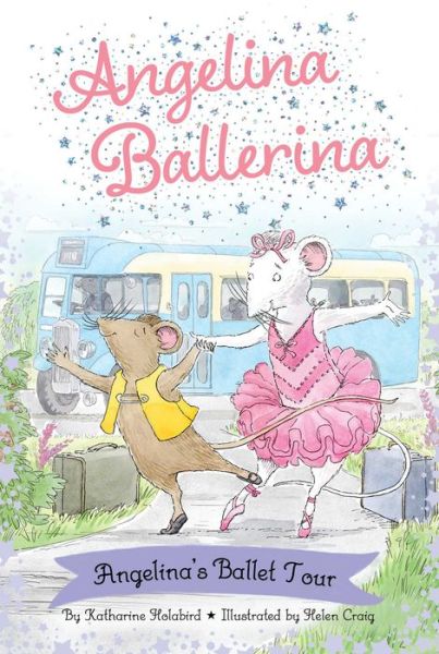 Cover for Katharine Holabird · Angelina Ballerina's Ballet Tour - Angelina Ballerina (Innbunden bok) (2023)