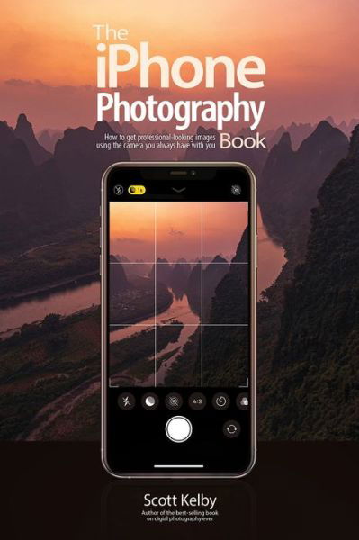 The iPhone Photography Book - Scott Kelby - Bøker - Rocky Nook - 9781681986913 - 16. mars 2021