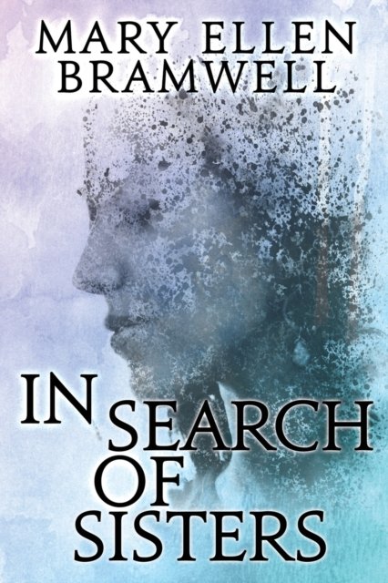 Cover for Mary Ellen Bramwell · In Search of Sisters (Paperback Bog) (2021)