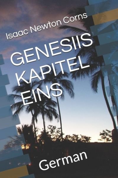 Cover for Isaac Newton Corns · Genesiis Kapitel Eins (Paperback Book) (2019)
