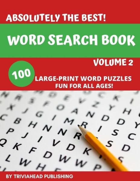 Triviahead Publishing · ABSOLUTELY THE BEST! Word Search Book, Volume 2 (Paperback Bog) (2019)