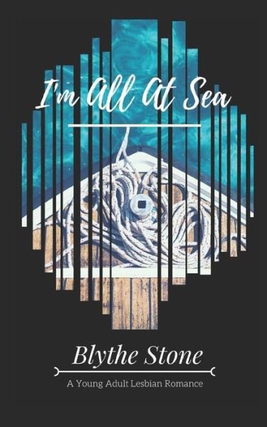 Cover for Blythe Stone · I'm All at Sea (Paperback Book) (2018)