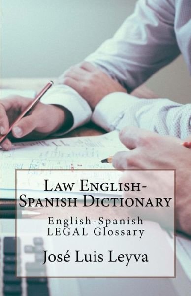 Cover for Jose Luis Leyva · Law English-Spanish Dictionary (Taschenbuch) (2018)