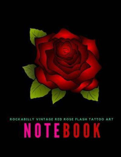 Cover for Typewriter Publishing · Rockabilly Vintage Red Rose Flash Tattoo Art Notebook (Paperback Book) (2018)