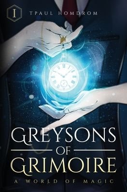 Cover for Tpaul Homdrom · Greysons of Grimoire (Paperback Book) (2019)