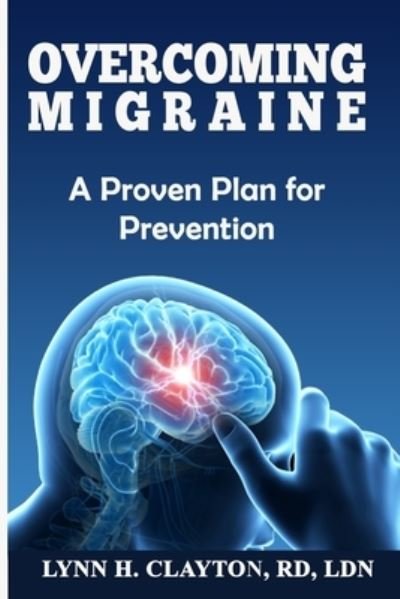 Cover for Ldn Lynn H Clayton Rd · Overcoming Migraine: A Proven Plan for Prevention (Pocketbok) (2020)
