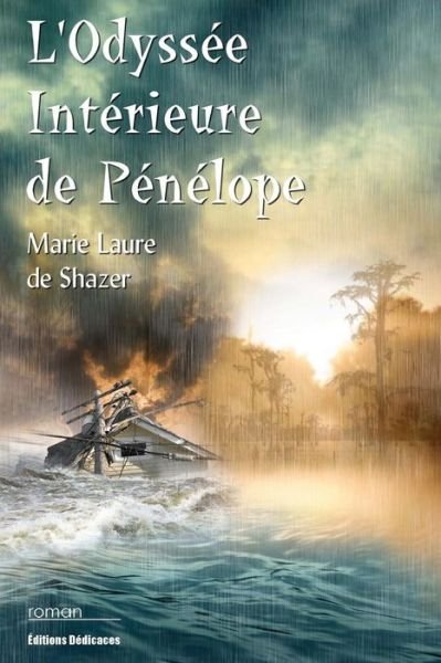 Cover for Marie Laure De Shazer · L'odyssée Intérieure De Pénélope: Les Rescapés De L'ouragan Katrina (Paperback Book) [French edition] (2014)