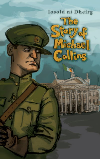 Cover for Iosold Dheirg · The Story of Michael Collins for Children (Paperback Book) (2017)