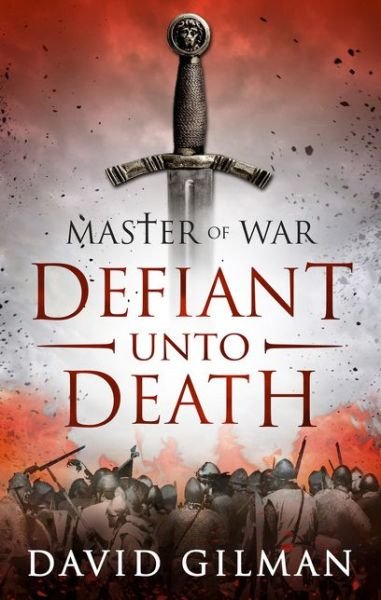 Cover for David Gilman · Defiant Unto Death - Master of War (Paperback Book) [UK Airports edition] (2015)