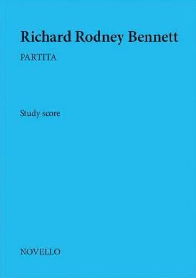 Cover for Richard Rodney Bennett · Partita (Sheet music) (2014)