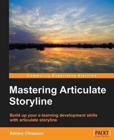 Cover for Ashley Chiasson · Mastering Articulate Storyline (Paperback Book) (2016)