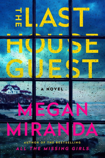 The Last House Guest - Megan Miranda - Books - Atlantic Books - 9781786492913 - June 20, 2019