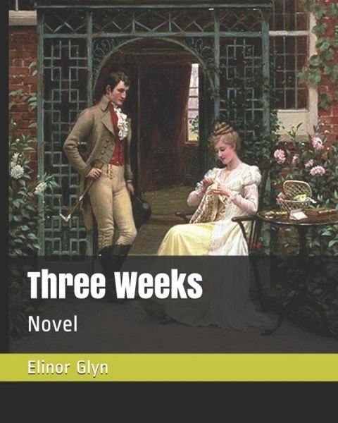 Cover for Elinor Glyn · Three Weeks (Paperback Book) (2018)