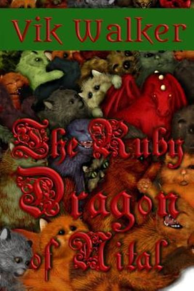 Cover for Vik Walker · The Ruby Dragon of Nital (Pocketbok) (2019)