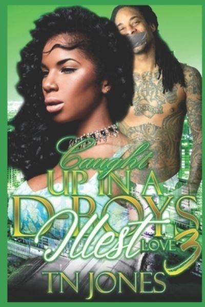 Cover for TN Jones · Caught Up in a D-Boy's Illest Love 3 (Paperback Book) (2019)