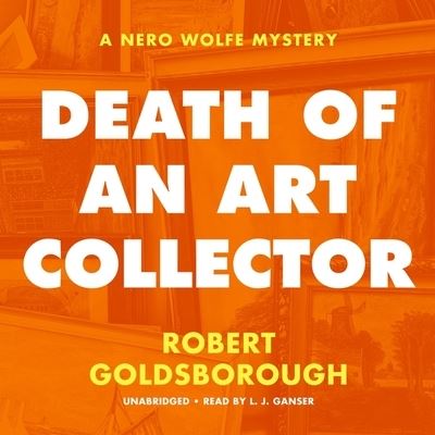 Cover for Robert Goldsborough · Death of an Art Collector (CD) (2021)