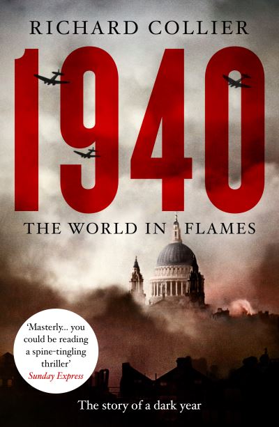 Cover for Richard Collier · 1940: The World in Flames - The Second World War Histories (Paperback Book) (2022)