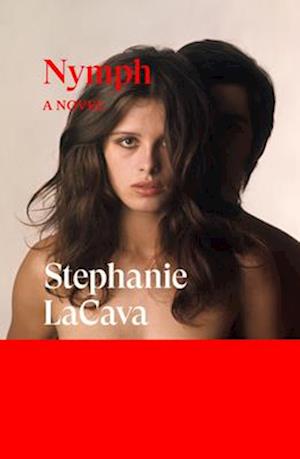 Cover for Stephanie LaCava · Nymph: A Novel (Paperback Book) (2025)