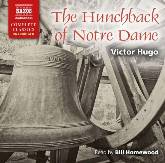 * Hunchback of Notre Dame - Bill Homewood - Musik - Naxos Audiobooks - 9781843797913 - 3 november 2014