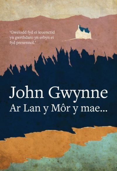 Cover for John Gwynne · Ar Lan y Mor y Mae (Paperback Book) (2010)