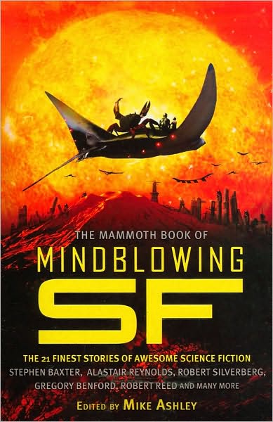 The Mammoth Book of Mindblowing SF - Mammoth Books - Mike Ashley - Książki - Little, Brown Book Group - 9781845298913 - 30 lipca 2009