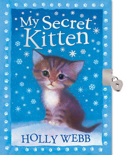 Cover for Holly Webb · My Secret Kitten (Hardcover Book) (2013)