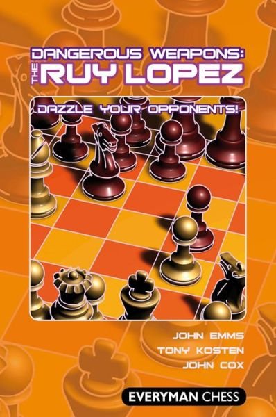 Cover for John Emms · Dangerous Weapons: The Ruy Lopez (Paperback Book) (2012)