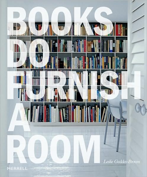 Books do Furnish a Room - Leslie Geddes-Brown - Bøger - Merrell Publishers Ltd - 9781858944913 - 25. september 2009