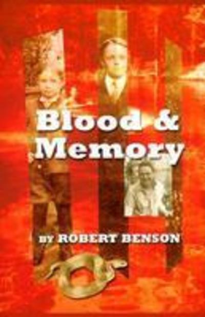 Cover for Robert Benson · Blood and Memory (Paperback Book) (2006)