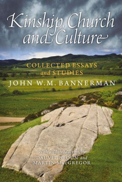 Cover for John W. M. Bannerman · Kinship, Church and Culture: Collected Essays and Studies by John W. M. Bannerman (Paperback Book) (2016)