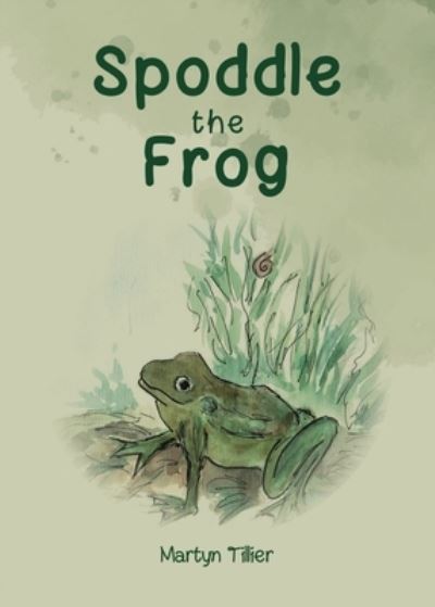 Cover for Martyn Tillier · Spoddle the Frog (Paperback Book) (2020)