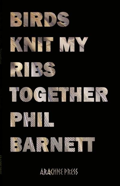 Cover for Phil Barnett · Birds Knit My Ribs Together (Paperback Book) (2024)