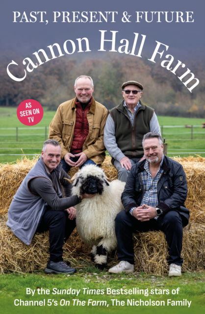 Cannon Hall Farm - Past, Present & Future - The Nicholson Family - Books - Reach plc - 9781915306913 - March 13, 2025