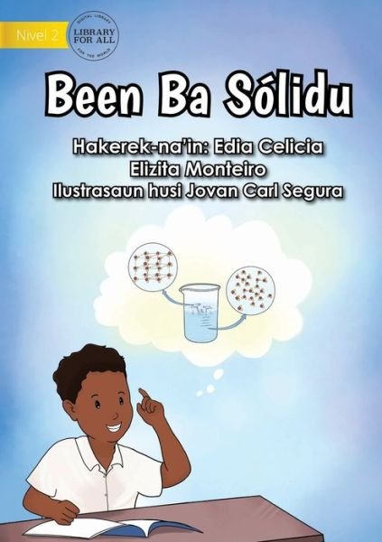 Cover for Edia Celicia Elizita Monteiro · Liquid To Solid - Been Ba Solidu (Paperback Book) (2021)