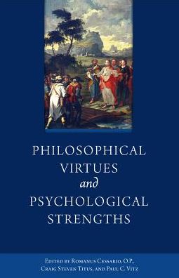 Cover for Romanus Cessario · Philosophical virtues and psychological strengths (Book) (2013)