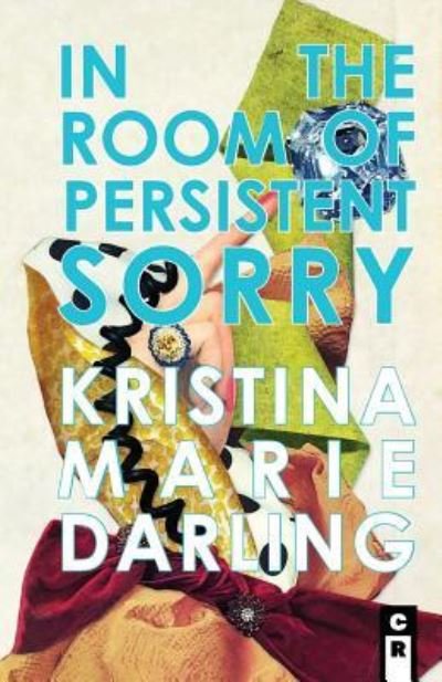 Kristina Marie Darling · In the Room of Persistent Sorry (Paperback Book) (2019)