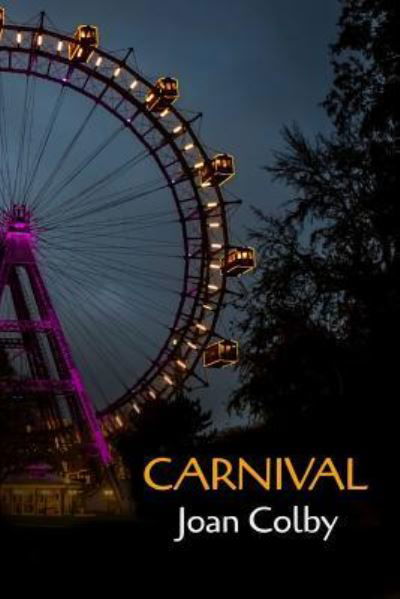 Carnival - Joan Colby - Books - Futurecycle Press - 9781938853913 - August 2, 2016