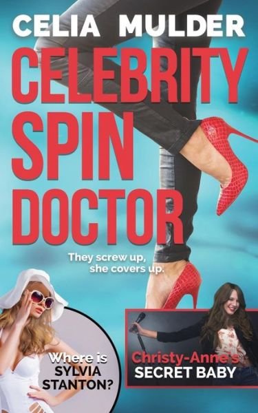 Cover for Celia Mulder · Celebrity Spin Doctor (Paperback Book) (2018)