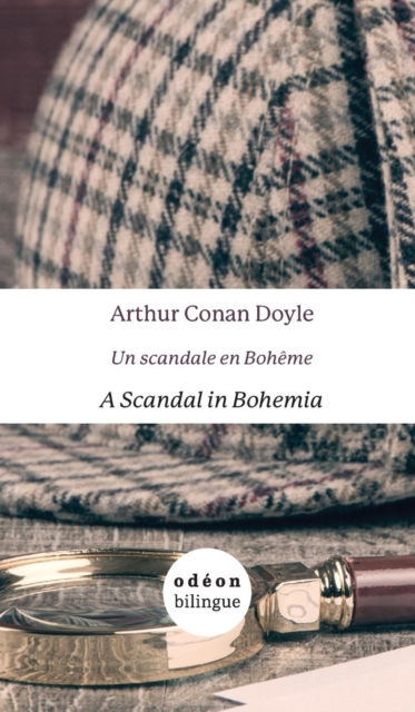 Cover for Sir Arthur Conan Doyle · A Scandal in Bohemia / Un Scandale En Boheme: English-French Side-By-Side (Innbunden bok) (2018)